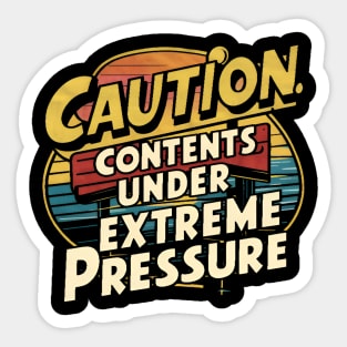 Caution: contents under extreme pressure Sticker